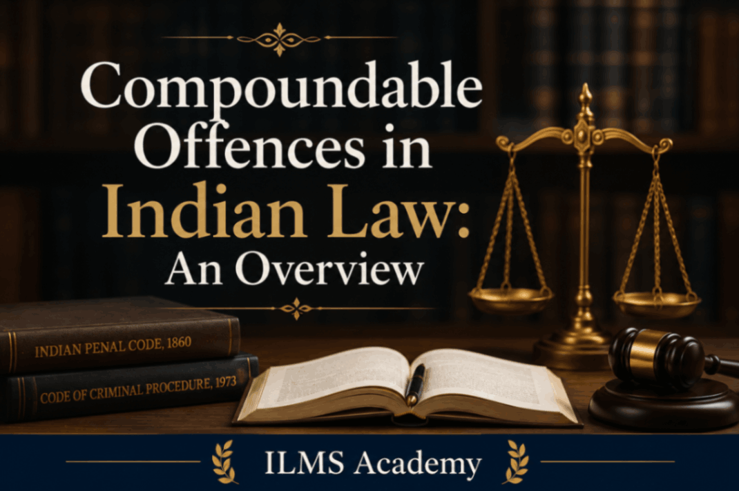 Compoundable Offences in Indian Law: An Overview