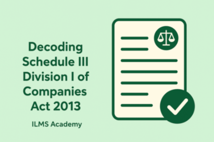 Decoding Schedule III Division I of Companies Act 2013