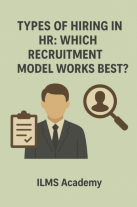 Types of Hiring in HR: Which Recruitment Model Works Best?