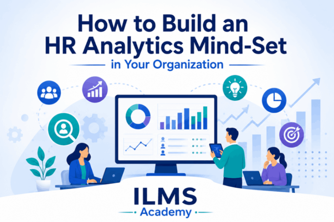 How to Build an HR Analytics Mind-Set in Your Organization