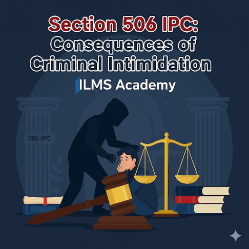 Section 506 IPC: Consequences of Criminal Intimidation