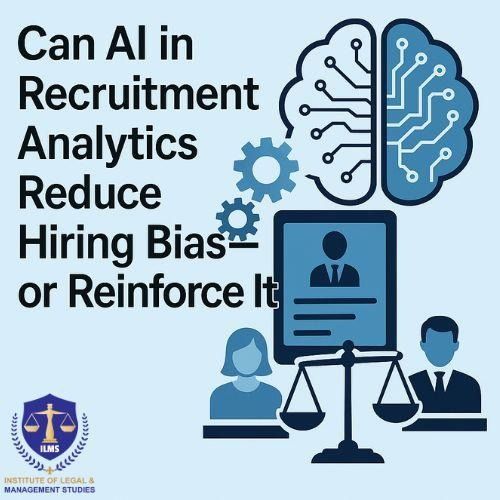 Can AI in Recruitment Analytics Reduce Hiring Bias—or Reinforce It