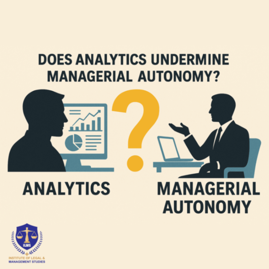 Does Analytics Undermine Managerial Autonomy? Impact of Data-Driven Decision Making on Modern Management