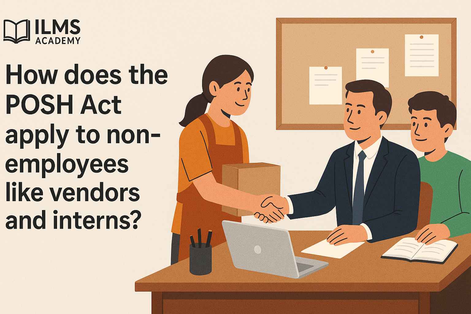 How does the POSH Act apply to non-employees like vendors and interns?
