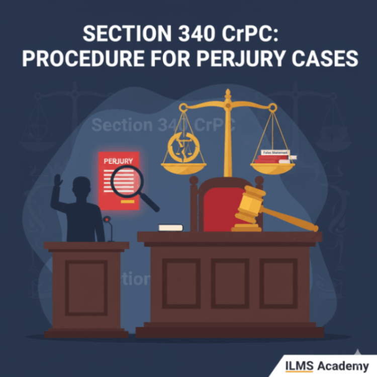 Section 340 CrPC: Procedure for Perjury Cases