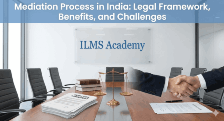 Mediation Process in India: Legal Framework, Benefits, and Challenges