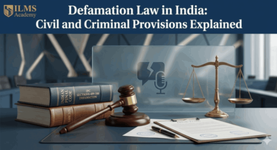 Defamation Law in India: Civil and Criminal Provisions Explained