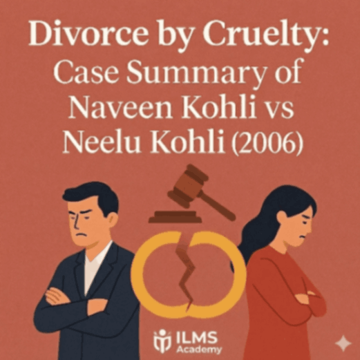 Divorce by Cruelty: Case Summary of Naveen Kohli vs Neelu Kohli (2006)